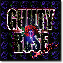 GUILTY ROSE / ACTION